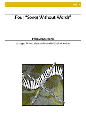 Felix Mendelssohn Bartholdy: Four Songs Without Words