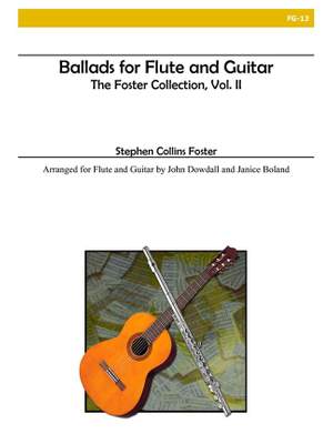 Stephen Foster: Ballads: The Foster Collection, Vol II