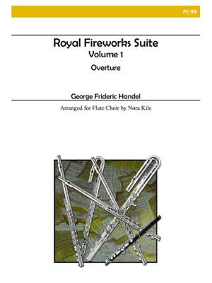 Georg Friedrich Händel: Royal Fireworks Suite, Vol. I