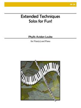 Phyllis Avidan Louke: Extended Techniques - Solos For Fun!