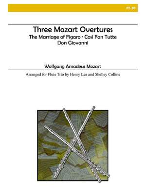 Wolfgang Amadeus Mozart: Three Mozart Overtures For Flute Trio