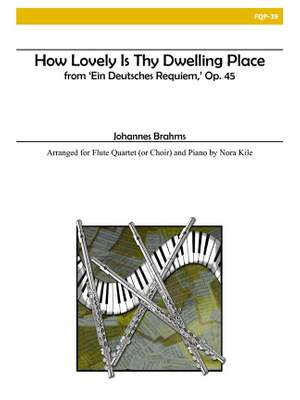 Johannes Brahms: How Lovely Is Thy Dwelling Place