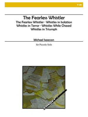 Michael Isaacson: The Fearless Whistler