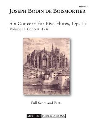 Joseph Bodin de Boismortier: Six Concerti For Flute Flutes, Op. 15, Volume II