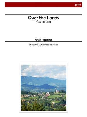 Anze Rozman: Over The Lands For Alto Saxophone and Piano