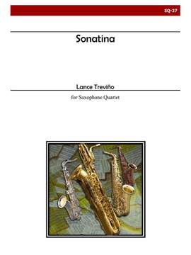 Lance Treviño: Sonatina For Saxophone Quartet