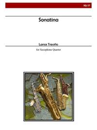 Lance Treviño: Sonatina For Saxophone Quartet