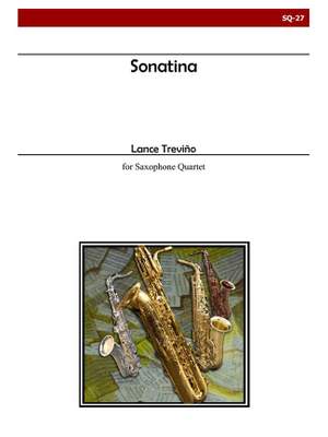 Lance Treviño: Sonatina For Saxophone Quartet