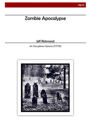 Jeff Richmond: Zombie Apocalypse For Saxophone Quartet