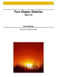 Tom Febonio: Four Elegiac Sketches, Op. 43