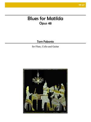 Tom Febonio: Blues For Matilda, Opus 48