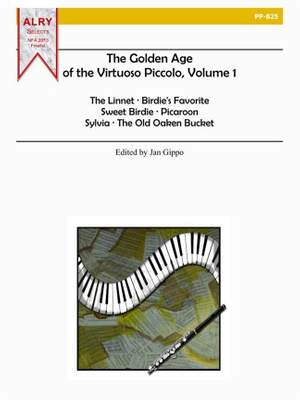 The Golden Age Of The Virtuoso Piccolo, Volume 1