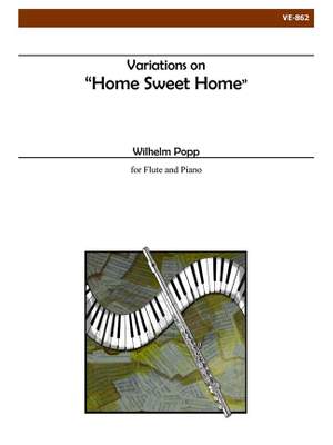 Wilhelm Popp: Variations On Home Sweet Home