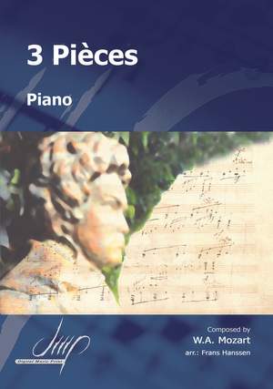 Wolfgang Amadeus Mozart: Trois Pièces