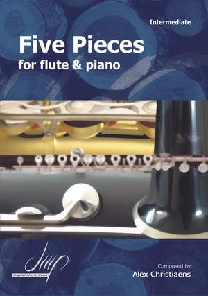 Alex Christiaens: FIVe Pieces For Flute and Piano