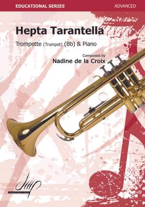 Nadine de la Croix: Hepta Tarantella For Trumpet and Piano