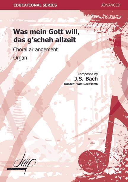 Bach: Was Mein Gott Will
