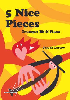 Jan de Leeuw: 5 Nice Pieces For Trumpet and Piano