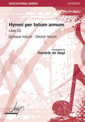 Hendrik de Regt: Hymni Per Totum Annum 3