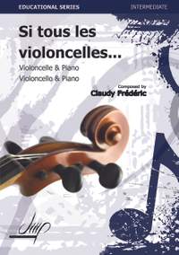 Claude Frédéric: Si Tous Les Violoncelles
