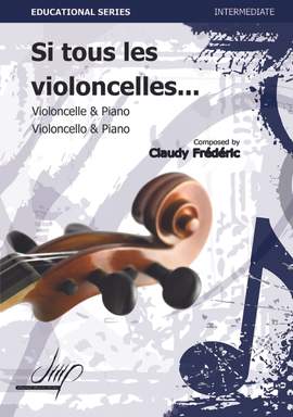 Claude Frédéric: Si Tous Les Violoncelles