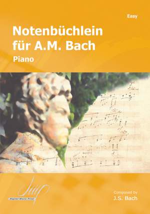 Johann Sebastian Bach: Notenbüchlein Für A.M.Bach