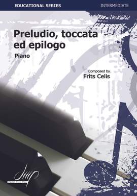 Frits Celis: Preludio, Toccata Ed Epilogo