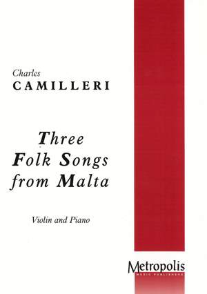 Charles Camilleri: 3 Folk-Songs From Malta