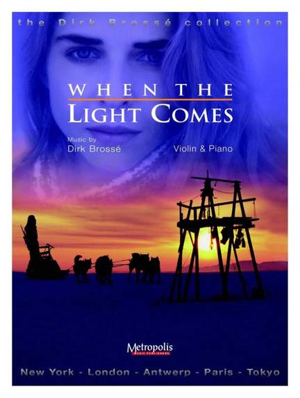 Dirk Brossé: When The Light Comes