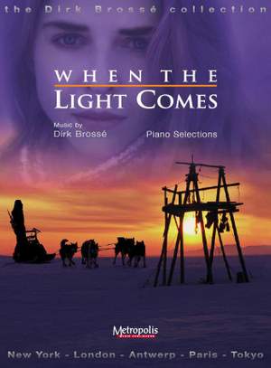Dirk Brossé: When The Light Comes