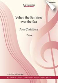 Alex Christiaens: When The Sun Rises Over The Sea