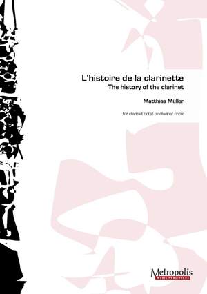 Matthias Müller: LHistoire De La Clarinette