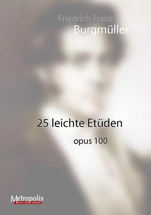Friedrich Burgmüller: 25 Etudes Faciles Op 100