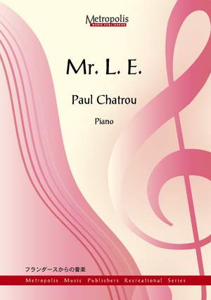 Paul Chatrou: Mr. L. E.