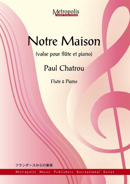 Paul Chatrou: Notre Maison