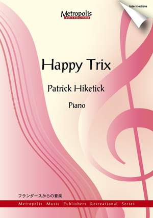 Patrick Hiketick: Happy Trix