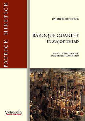 Patrick Hiketick: Baroque Quartet In Major Third