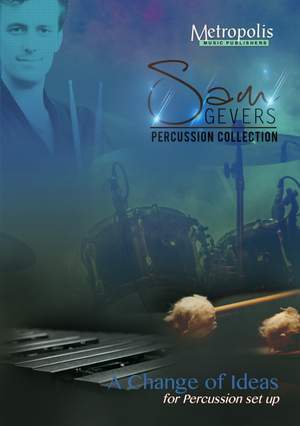 Sam Gevers: A Change Of Ideas