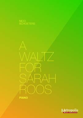 Nico Schoeters: A Waltz For Sarah Roos