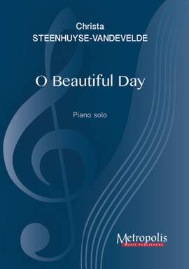 Christa Steenhuyse-Vandevelde: O Beautiful Day