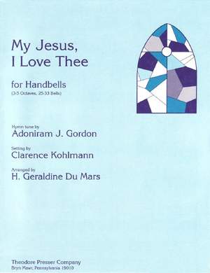 Adoniram J. Gordon: My Jesus, I Love Thee