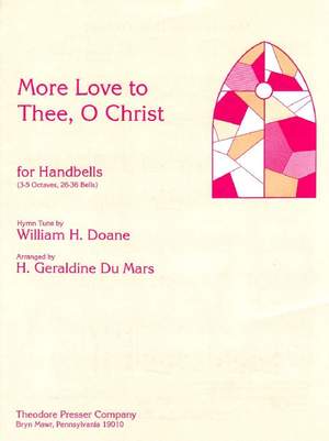 William Howard Doane: More Love To Thee O Christ