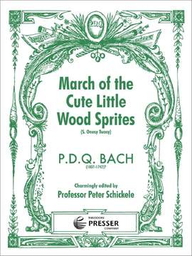 P.D.Q. Bach: March Of The Cute Little Wood Sprites