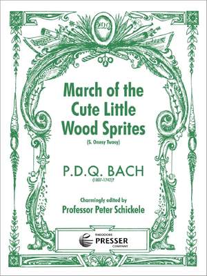 P.D.Q. Bach: March Of The Cute Little Wood Sprites