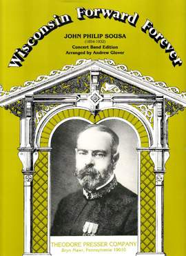 John Philip Sousa: Wisconsin Forward Forever