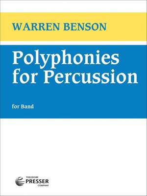 Warren Benson: Polyphonies for Percussion