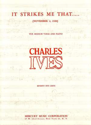 Charles E. Ives: It Strikes Me That