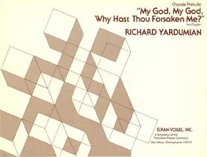 Richard Yardumian: My God, My God, Why Hast Thou Forsaken Me?