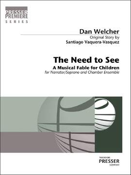 Dan Welcher: The Need To See
