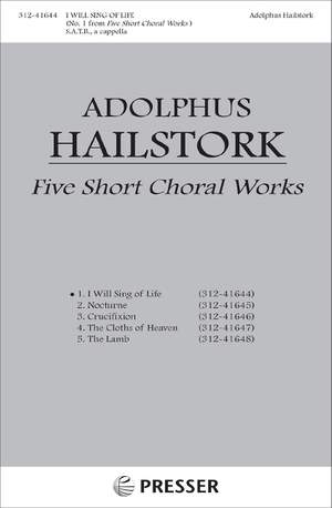 Adolphus Hailstork: I Will Sing Of Life